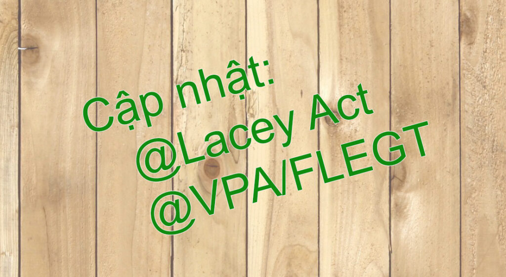 Cập nhật Đạo luật Lacey Act & Hiệp định VPA/FLEGT 1 hawa lacey act eutr vpa flegt