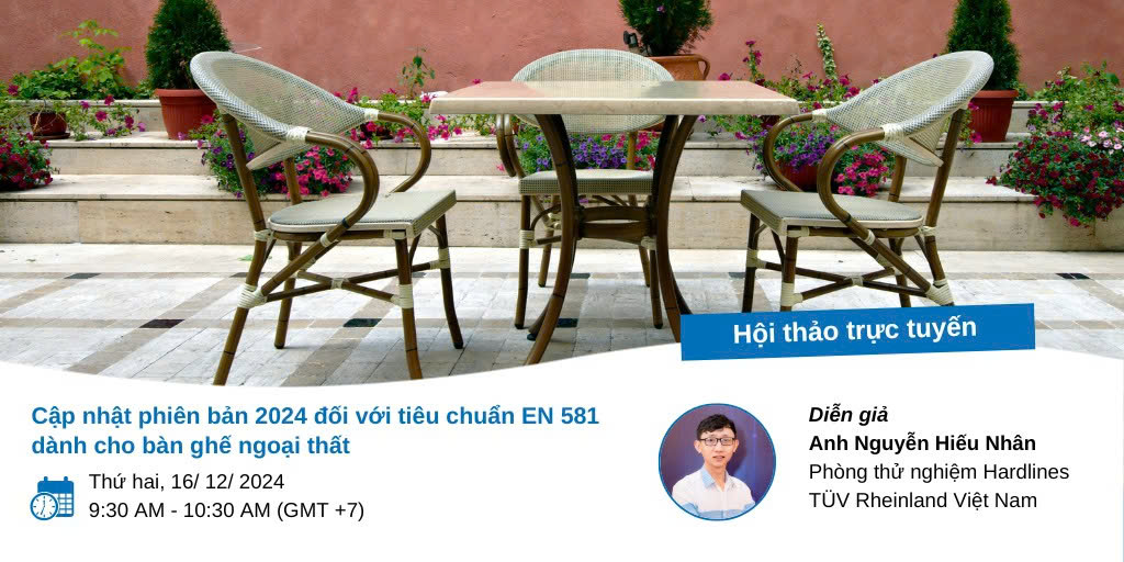 Hội thảo "Cập nhật phiên bản 2024 đối với tiêu chuẩn EN 581 dành cho bàn ghế ngoại thất"