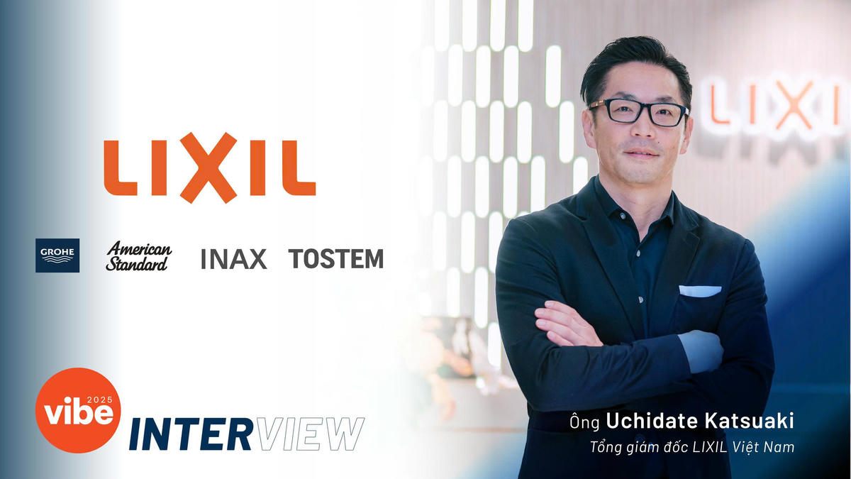 LIXIL Việt Nam: Định hình xu hướng không gian sống hiện đại và bền vững tại thị trường Việt Nam