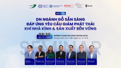 [Hội thảo] DN Ngành Gỗ sẵn sàng đáp ứng yêu cầu giảm phát thải khí nhà kính & sản xuất bền vững