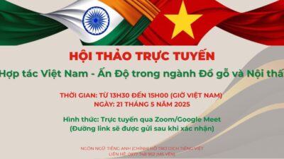 hoi-thao-truc-tuyen-hop-tac-viet-nam-an-do-trong-nganh-do-go-va-noi-that