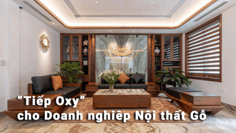 Tiếp “oxy” cho doanh nghiệp nội thất