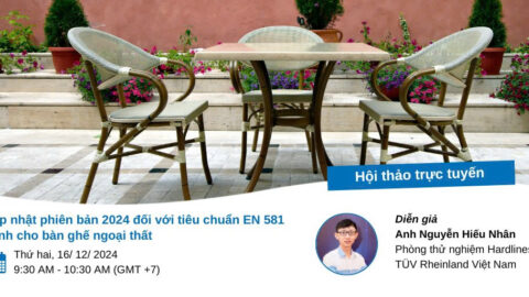 Hội thảo "Cập nhật phiên bản 2024 đối với tiêu chuẩn EN 581 dành cho bàn ghế ngoại thất"